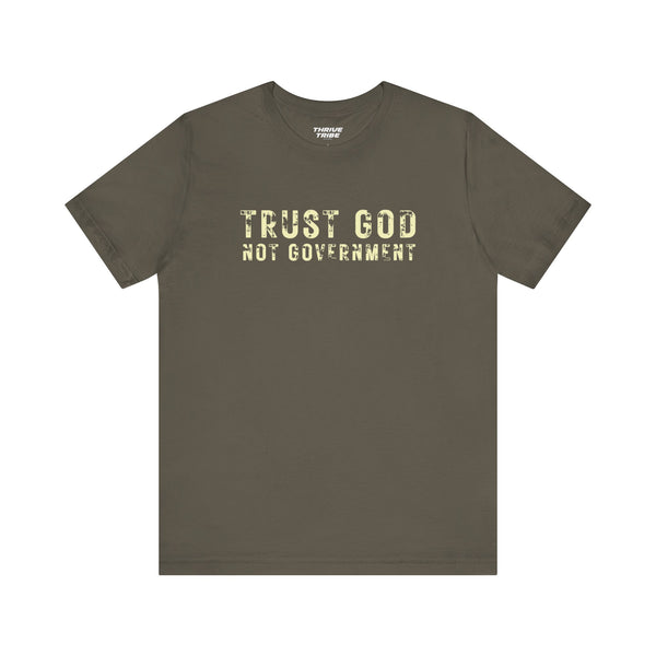 Trust God Not Government T-Shirt