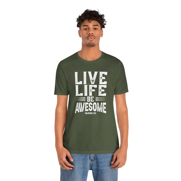 Live Life Be Awesome T-Shirt